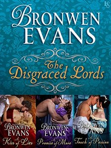 The Disgraced Lords Series 3-Book Bundle: A Kiss of Lies, A Promise of More, A Touch of Passion