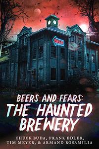 Beers and Fears: The Haunted Brewery
