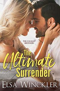 The Ultimate Surrender (The Cavallo Brothers Book 3)