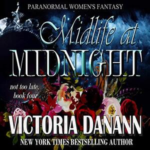Midlife at Midnight: Paranormal Women's Fantasy (Not Too Late Book 4)