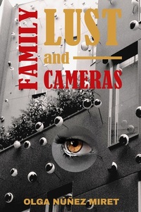 Family, Lust and Cameras