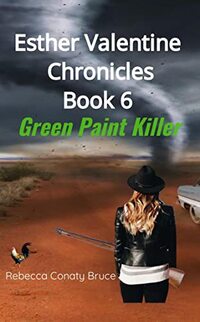 Esther Valentine Chronicles Book 6: Green Paint Killer - Published on Nov, 2021