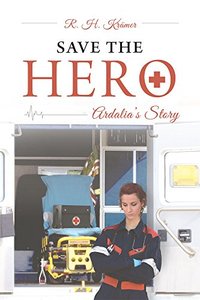 Save the Hero: Ardalia's Story - Published on Dec, 2016