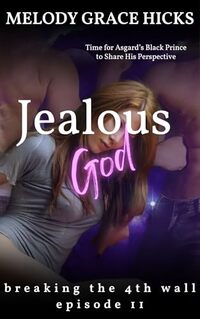 Jealous God: Episode 11: Breaking The 4th Wall Season One