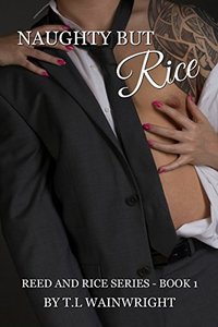 NAUGHTY BUT RICE (REED AND RICE SERIES Book 1)