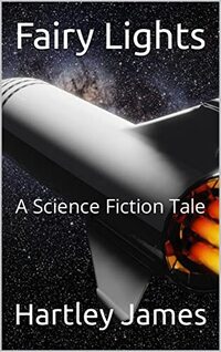 Fairy Lights: A Science Fiction Tale