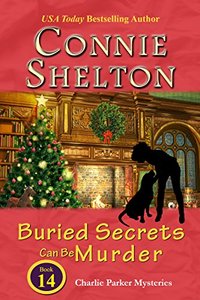 Buried Secrets Can Be Murder: A Girl and Her Dog Cozy Mystery (Charlie Parker Mystery Book 14)