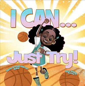 I Can...Just Try!: I Can Just Try!