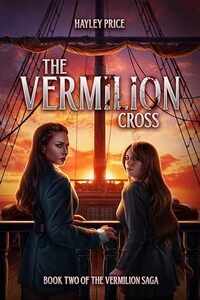 The Vermilion Cross (The Vermilion Saga Book 2)