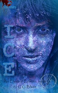 Ice: The Ninth Novel In The Pseudoverse and an Electric Eclectic Book (Pseudoverse Series 9)