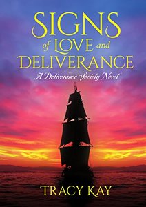 Signs of Love and Deliverance (A Deliverance Society Novel Book 1)