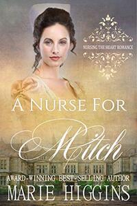 A Nurse for Mitch (Nursing the Heart Book 2)