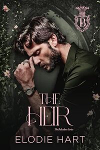 The Heir: A Forbidden Romance with a Modern-Day Duke (Belvedere Book 1)