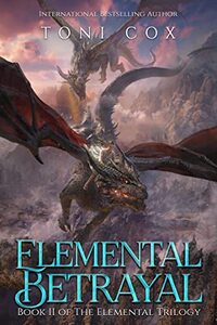 Elemental Betrayal (The Elemental Trilogy Book 2)