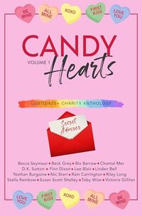 Candy Hearts: An LGBTQIA2S+ Charity Anthology