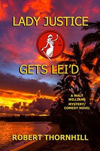Lady Justice Gets Lei'd (Lady Justice, Book 3)