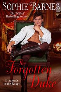 The Forgotten Duke (Diamonds In The Rough Book 5) - Published on Jan, 2020