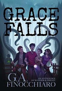 Grace Falls: An Anthology of Wonder and Fright