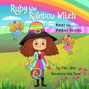 Ruby the Rainbow Witch: Meet the Amber Fairies: (Ruby the Rainbow Witch Book 3)