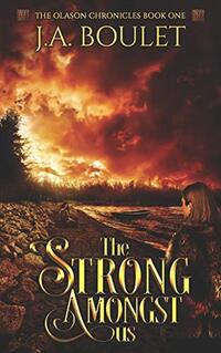 The Strong Amongst Us (The Olason Chronicles) - Published on Apr, 2020