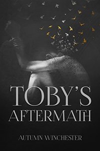 Toby's Aftermath (His to Own Book 4)