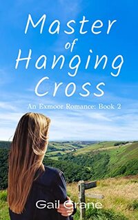 Master of Hanging Cross (An Exmoor Romance: Book 2)