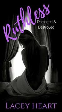 Ruthless: Damaged & Destroyed #2