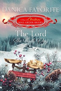 The Lord: The Tenth Day (The 12 Days of Christmas Mail-Order Brides  Book 10)