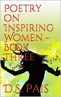 Poetry on Inspiring Women -Book Three