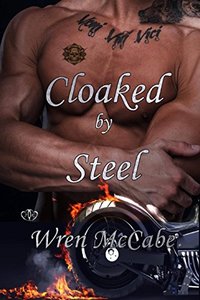 Cloaked by Steel (Steel MC Book 2)