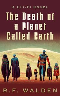 The Death of a Planet Called Earth