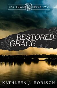 Restored Grace (Bay Town Book 2)