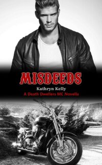 Misdeeds (Death Dwellers MC)
