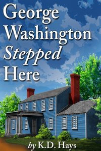 George Washington Stepped Here: a Karen Maxwell Mystery (Karen Maxwell Mysteries Book 1)