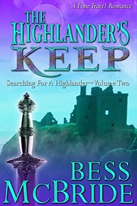 The Highlander's Keep (Searching for a Highlander Book 2)