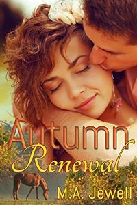 Autumn Renewal: A gripping romantic suspense for the horse lover