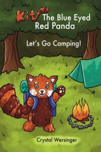 Kit The Blue-Eyed Red Panda: Let's go camping (Kits the blue eyed Red Panda) - Published on Apr, 2023