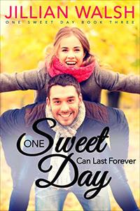 One Sweet Day Can Last Forever: A Sweet Romance Book 3