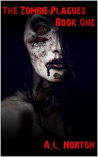 The Zombie Plagues (Book One)