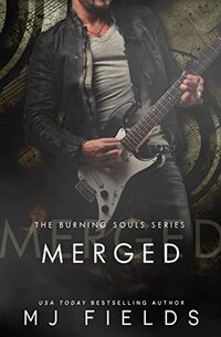 Merged: The Maddox Hines conclusion (A Burning Souls novel Book 3)