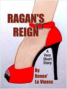 Ragan's Reign: A Very Short Story