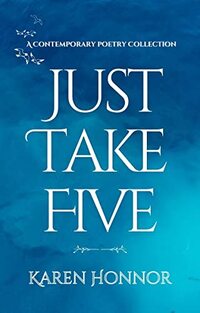 Just Take Five: A Contemporary Poetry Collection