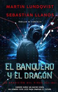 El Banquero y el Dragón (Spanish Edition)