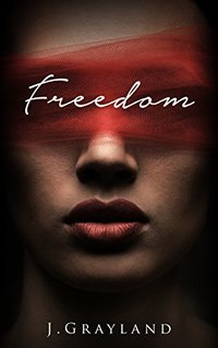 Freedom: A Captivating and consuming contemporary romance (Freedom series Book 1)