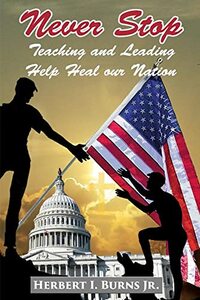 Never Stop Teaching and Leading: Help heal our Nation (2)