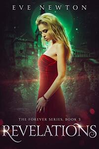 Revelations: The Forever Series, Book 3: A Reverse Harem Fantasy