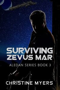 SURVIVING ZEVUS MAR: Revised (The Aledan Series Book 3) - Published on Aug, 2017