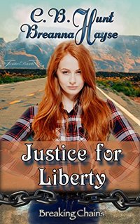 Justice For Liberty (Breaking Chains Book 1)