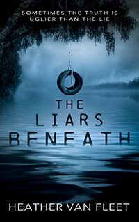 The Liars Beneath: A YA thriller