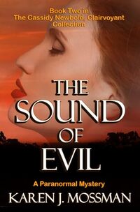 The Sound of Evil (The Cassidy Newbold Clairvoyant Collection Book 2)